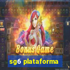 sg6 plataforma